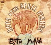 Rupa & The April Fishes - Este Mundo (CD)
