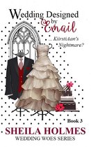 Wedding Woes - Wedding Designed by Email... KiirstiAan's Nightmare?