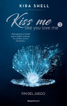 Kiss Me Like You Love Me 3 - Fin del juego (Kiss Me Like You Love Me 3)