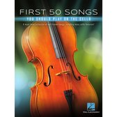 First 50 Songs You Should Play on Cello: A Must-Ha
