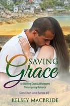 Glen Ellen Series 2 - Saving Grace: A Christian Romance Novel