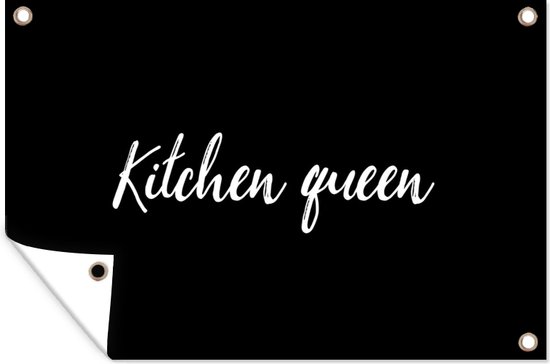 Tuinposters buiten Quotes - Kitchen Queen - Vrouwen - Inductiebeschermer - Inductie Kookplaat - 90x60 cm - Tuindoek - Buitenposter