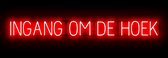 INGANG OM DE HOEK - Reclamebord Neon LED bord verlichting - SpellBrite - 149,6 x 16 cm rood - 6 Dimstanden - 8 Lichtanimaties