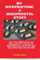 My Mifespristone and Misoprostol Story
