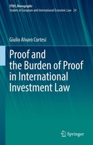 European Yearbook of International Economic Law 24 - Proof and the Burden of Proof in International Investment Law