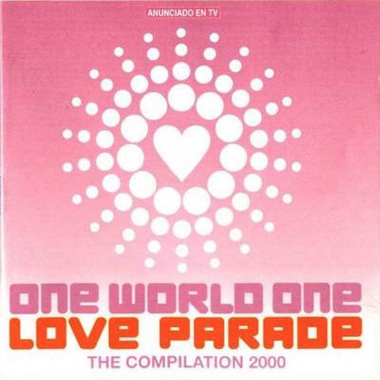 Grijze en roze hoes met een hartvormig patroon van cirkels en de tekst "ONE WORLD ONE LOVE PARADE THE COMPILATION 2000".