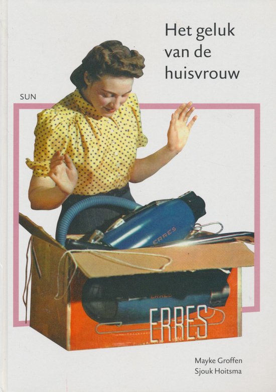 9789058751263 - Geluk Van De Huisvrouw