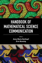 World Scientific Series on Science Communication 3 - Handbook of Mathematical Science Communication