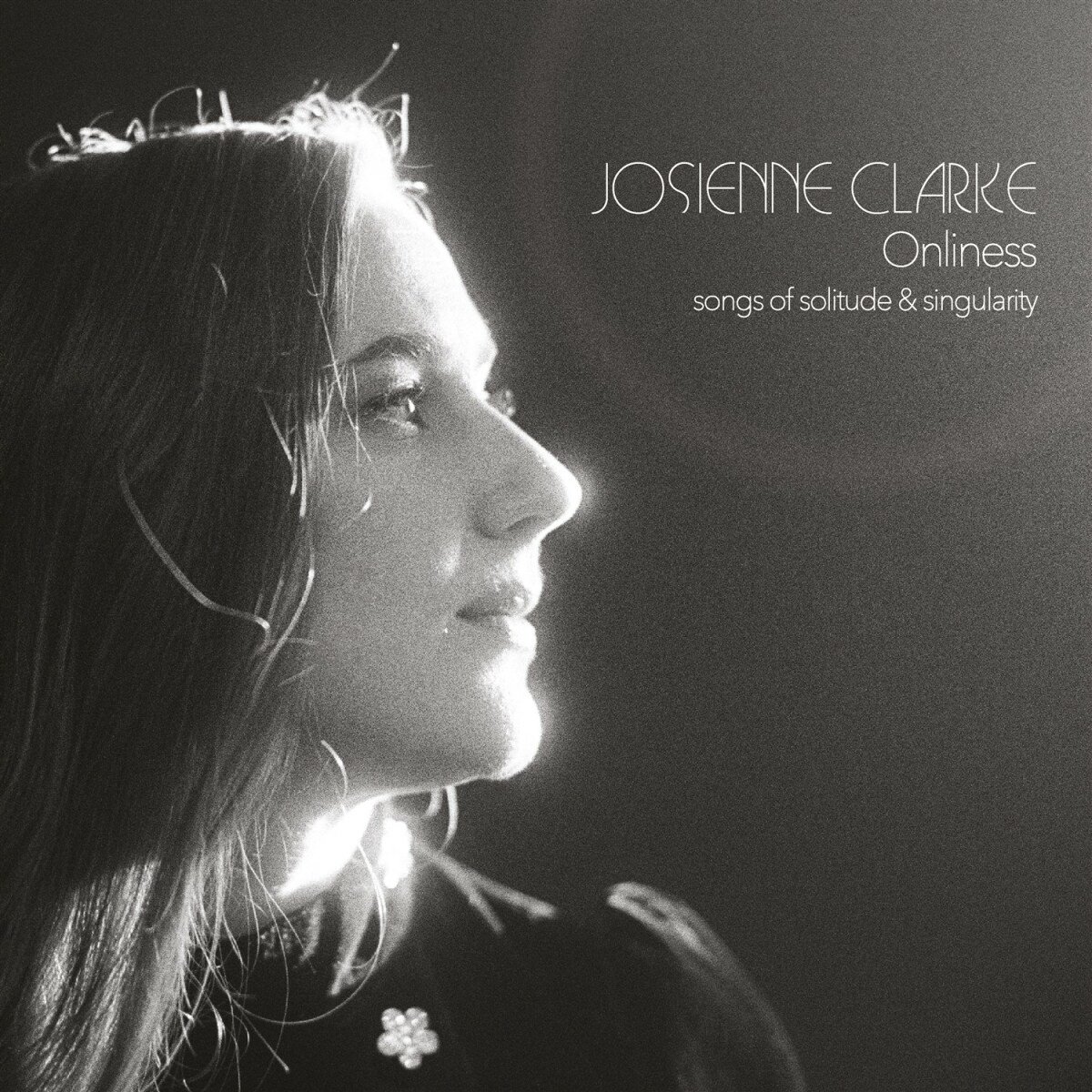 Josienne Clarke - Onliness (Songs Of Solitude & Singularity) (CD)
