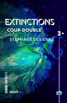 Extinctions 3 - Coup double