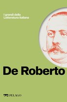 I grandi della Letteratura italiana - De Roberto