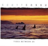 Scott Cossu - Tides Between Us (CD)