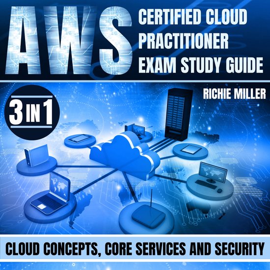AWS Certified Cloud Practitioner Exam Study Guide, Richie Miller 9781839382222 Boeken