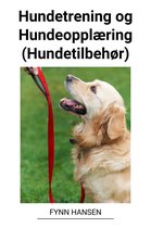 Hundetrening og Hundeopplæring (Hundetilbehør)