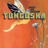 Ansatz Der Maschine - Tunguska (CD)