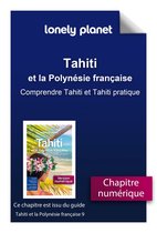 Guide de voyage - Tahiti et la Polynésie française 9ed - Comprendre Tahiti et Tahiti pratique