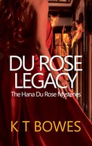 The Hana Du Rose Mysteries 3 - Du Rose Legacy
