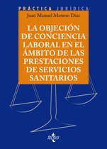 Derecho - Práctica Jurídica - La objeción de conciencia en el ámbito de las prestaciones de Servicios Sanitarios