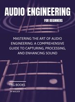 Audio Engineering for Beginners