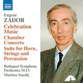 Bálint Képiró, Imre Kováts, Zoltán Szóke - Zador: Celebration Music|Chamber Concerto|Suite For Horn, Strings And Percussion (CD)