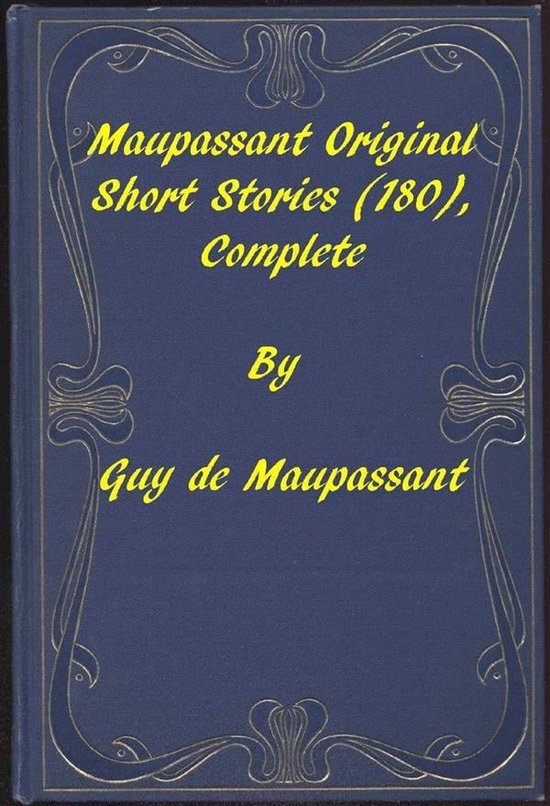 Maupassant Complete Original Short Stories Ebook Guy De Maupassant Bol