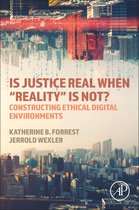 Is Justice Real When “Reality is Not?