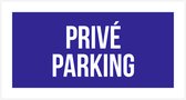 Pictogram/ bord | "Privé Parking" | 30 x 15 cm | Dikte: 2 mm | Privaat parkeerplaats | Niet parkeren | Parking vrijhouden | Polystyreen | Rechthoek | 2 stuks