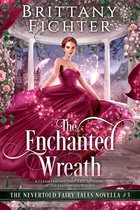 The Nevertold Fairy Tale Novellas 3 - The Enchanted Wreath