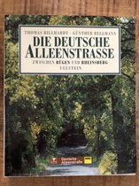 Die Deutsche Alleenstraße. Zwischen Rügen und Rheinsberg