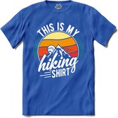 This Is My Hiking Shirt | Wandelen - Hiking - Lopen - T-Shirt - Unisex - Royal Blue - Maat L