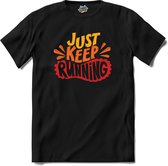 Just Keep Running | Hardlopen - Rennen - Sporten - T-Shirt - Unisex - Zwart - Maat 4XL