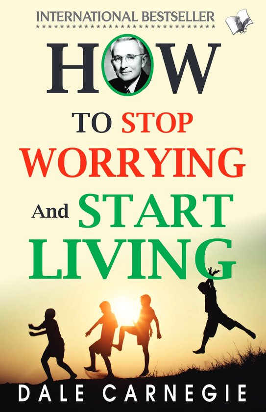 How To Stop Worrying And Start Living - cover