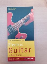 The Rough Guide to Electric Guitar & Bass Guitar