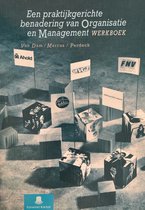 Werkboek Een praktijkgerichte benadering van organisatie & management