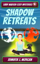Libby Madsen Cozy Mysteries - Shadow Retreats