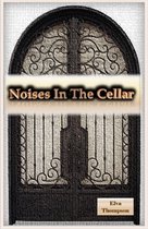 Noises in The Cellar