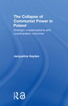 BASEES/Routledge Series on Russian and East European Studies-The Collapse of Communist Power in Poland