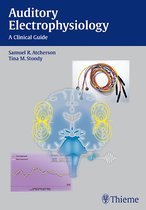 Auditory Electrophysiology: A Clinical Guide