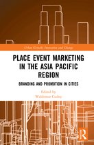 Routledge Contemporary Perspectives on Urban Growth, Innovation and Change- Place Event Marketing in the Asia Pacific Region