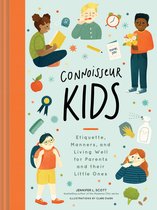 Connoisseur Kids Etiquette, Manners, and Living Well for Parents and Their Little Ones Etiquette for Children, Manner Books for Kids, Parenting Books, Books on Elegance 1