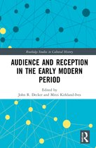 Routledge Studies in Cultural History- Audience and Reception in the Early Modern Period