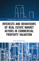 Routledge Studies in International Real Estate- Interests and Behaviours of Real Estate Market Actors in Commercial Property Valuation
