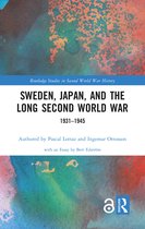 Routledge Studies in Second World War History- Sweden, Japan, and the Long Second World War