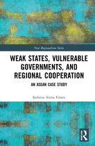 New Regionalisms Series- Weak States, Vulnerable Governments, and Regional Cooperation