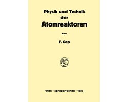 Physik Und Technik Der Atomreaktoren