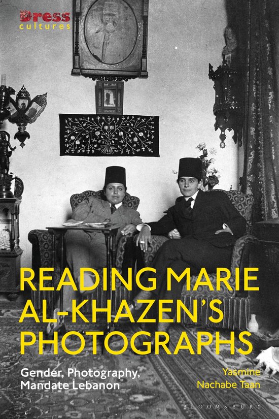 Dress Cultures- Reading Marie al-Khazen’s Photographs - cover