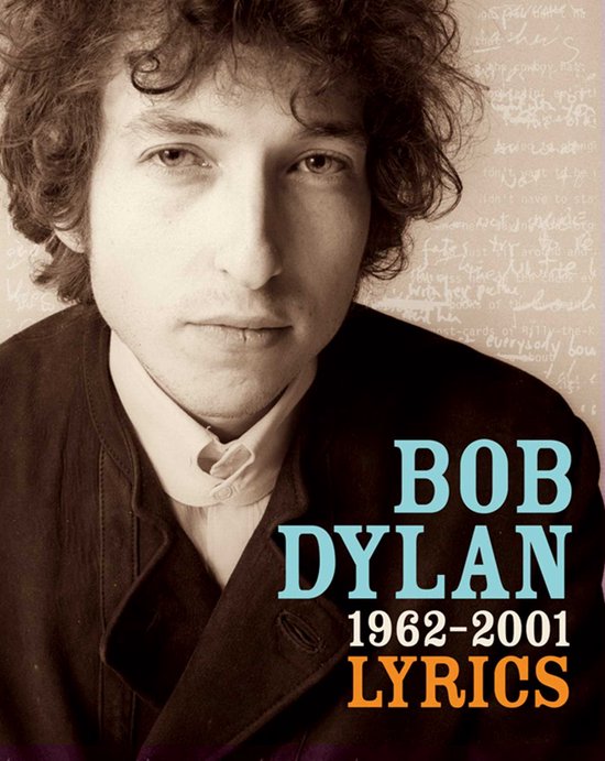Bob Dylan 1962-2001 Lyrics, boek met tekst van Bob Dylan.