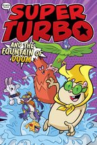 Super Turbo: The Graphic Novel- Super Turbo and the Fountain of Doom