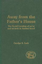 The Library of Hebrew Bible/Old Testament Studies- Away from the Father's House