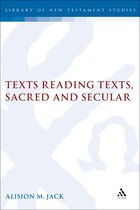 The Library of New Testament Studies- Texts Reading Texts, Sacred and Secular